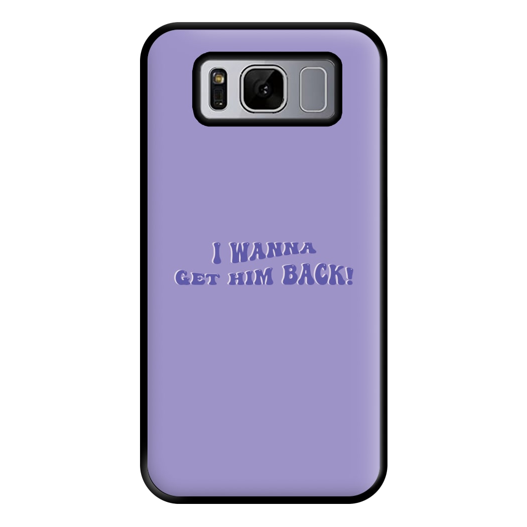 Get Him Back! - Olivia Phone Case for Galaxy S8 Plus