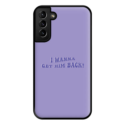 Get Him Back! - Olivia Phone Case for Galaxy S21 Plus