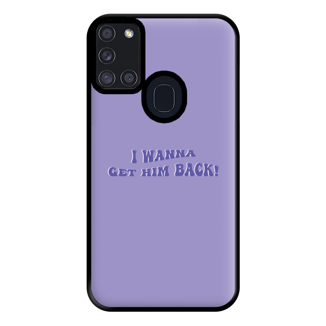 Get Him Back! - Olivia Phone Case for Galaxy A21s