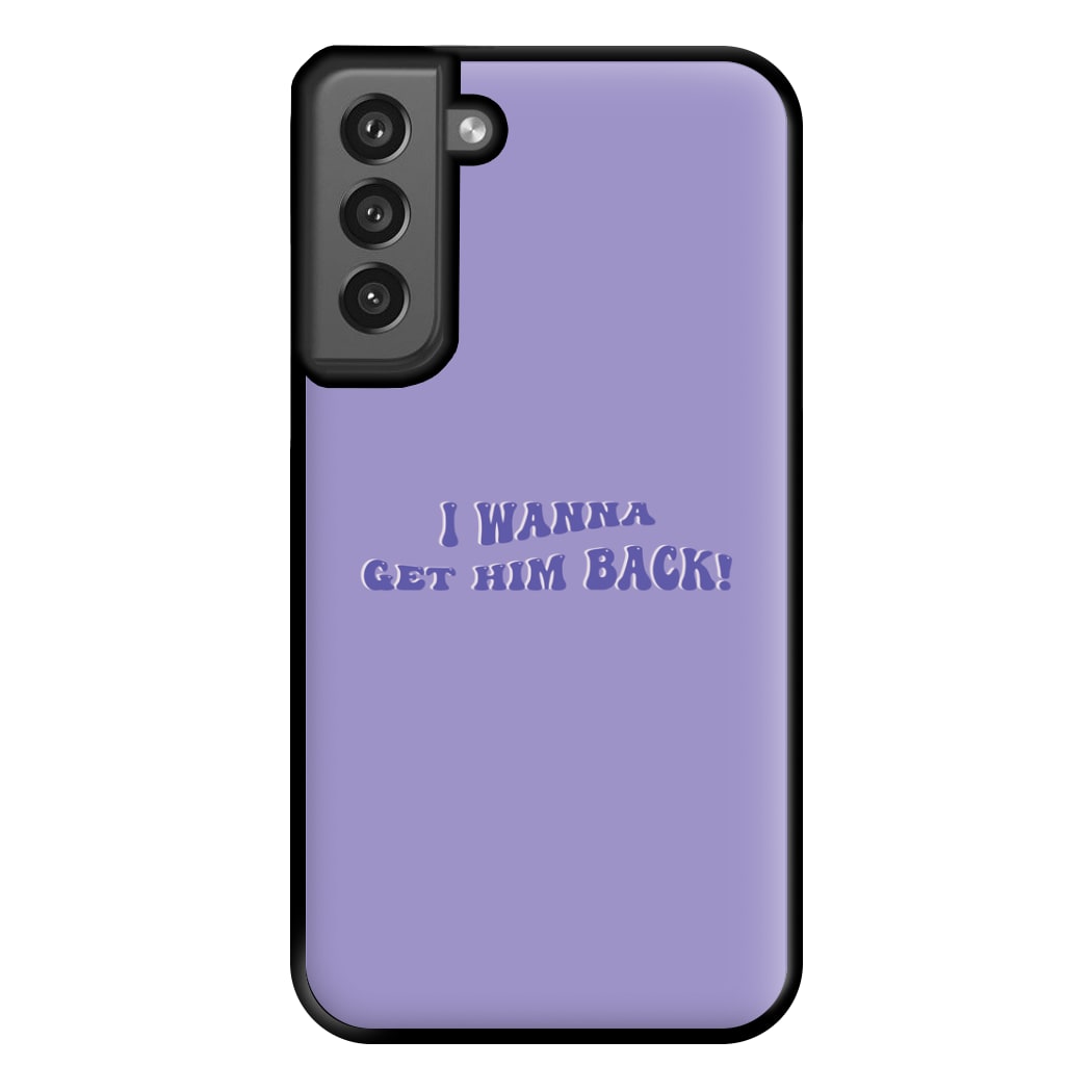 Get Him Back! - Olivia Phone Case for Galaxy S21FE