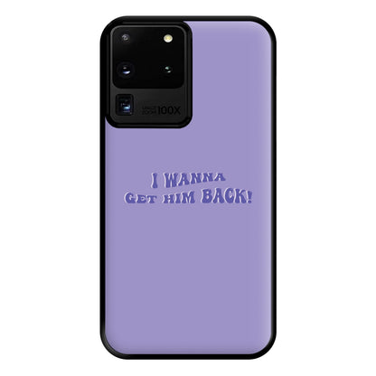 Get Him Back! - Olivia Phone Case for Galaxy S20 Ultra