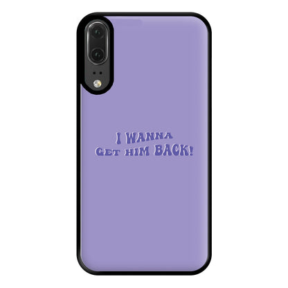 Get Him Back! - Olivia Phone Case for Huawei P20