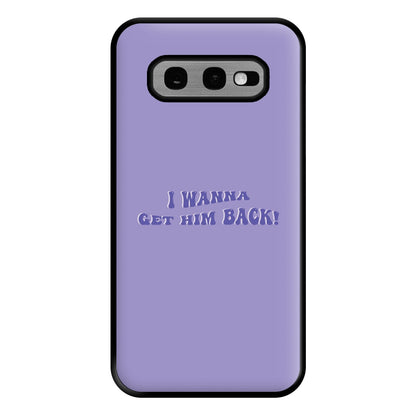 Get Him Back! - Olivia Phone Case for Galaxy S10e