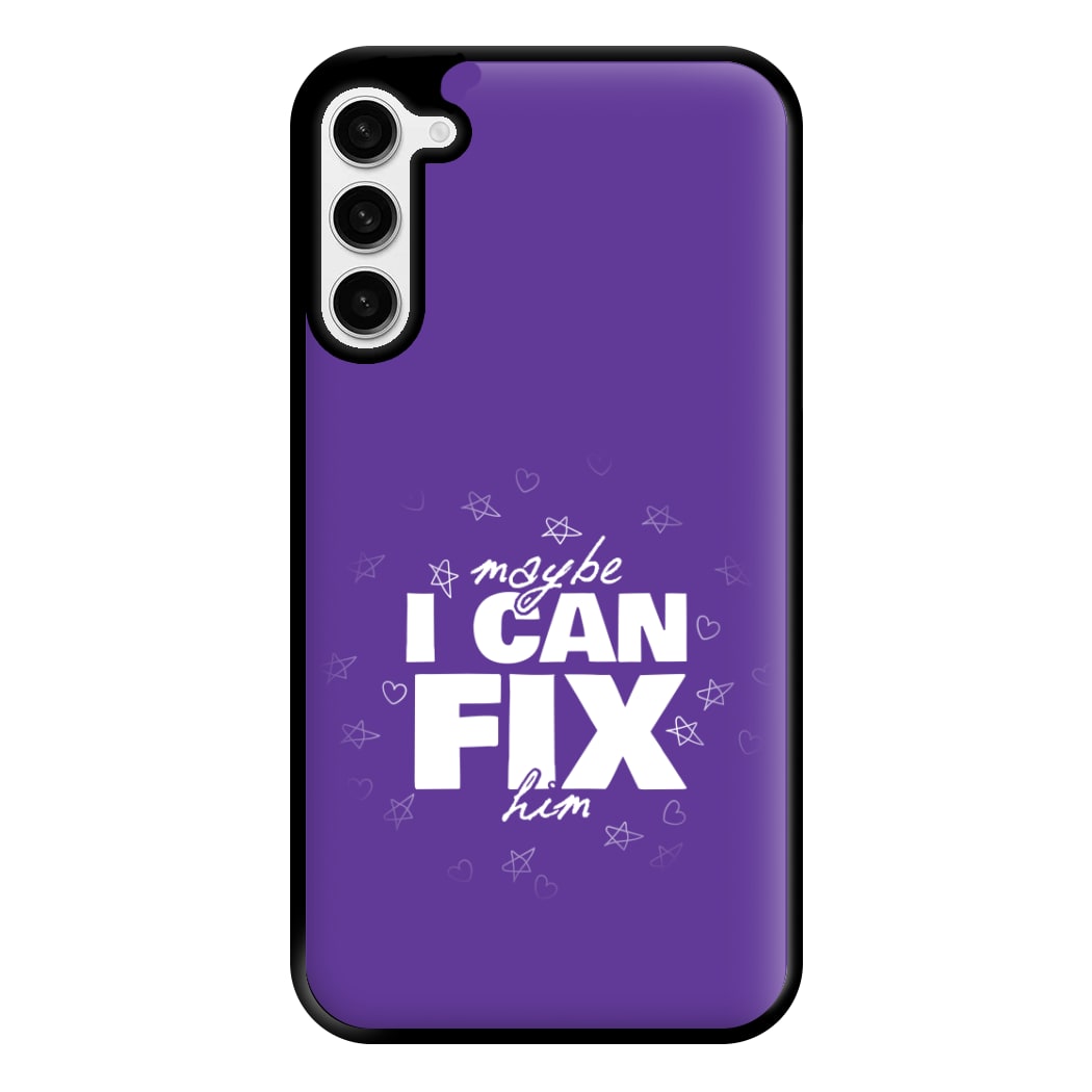 Maybe I Can Fix Him Purple Phone Case for Galaxy S23 Plus