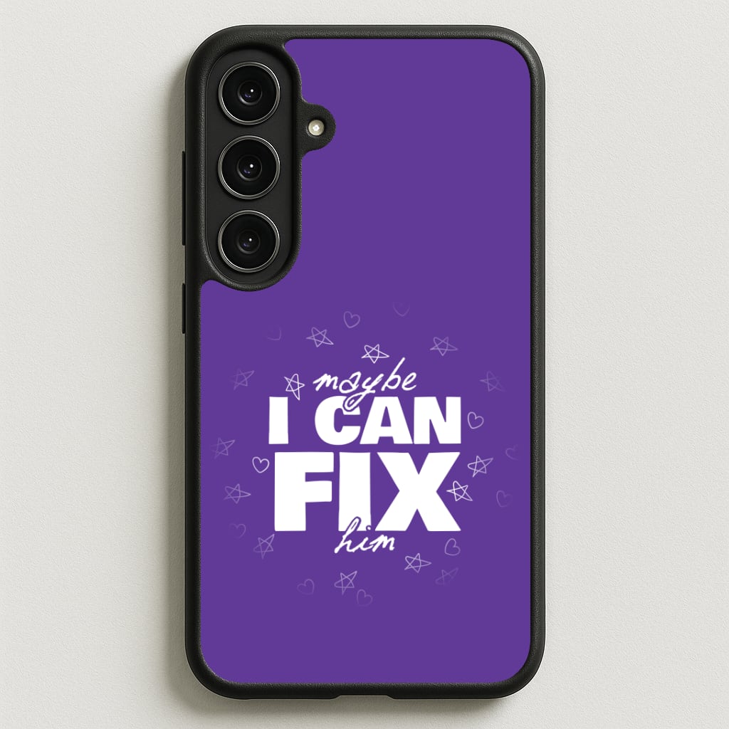 Maybe I Can Fix Him Purple Phone Case for Galaxy S25FE