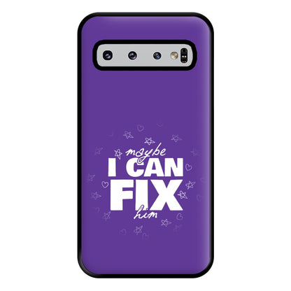 Maybe I Can Fix Him Purple Phone Case for Galaxy S10 Plus