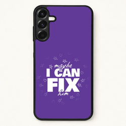 Maybe I Can Fix Him Purple Phone Case for Galaxy A57