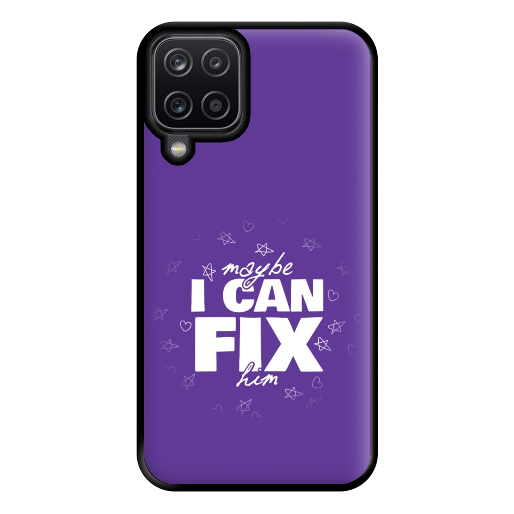 Maybe I Can Fix Him Purple Phone Case for Galaxy A12