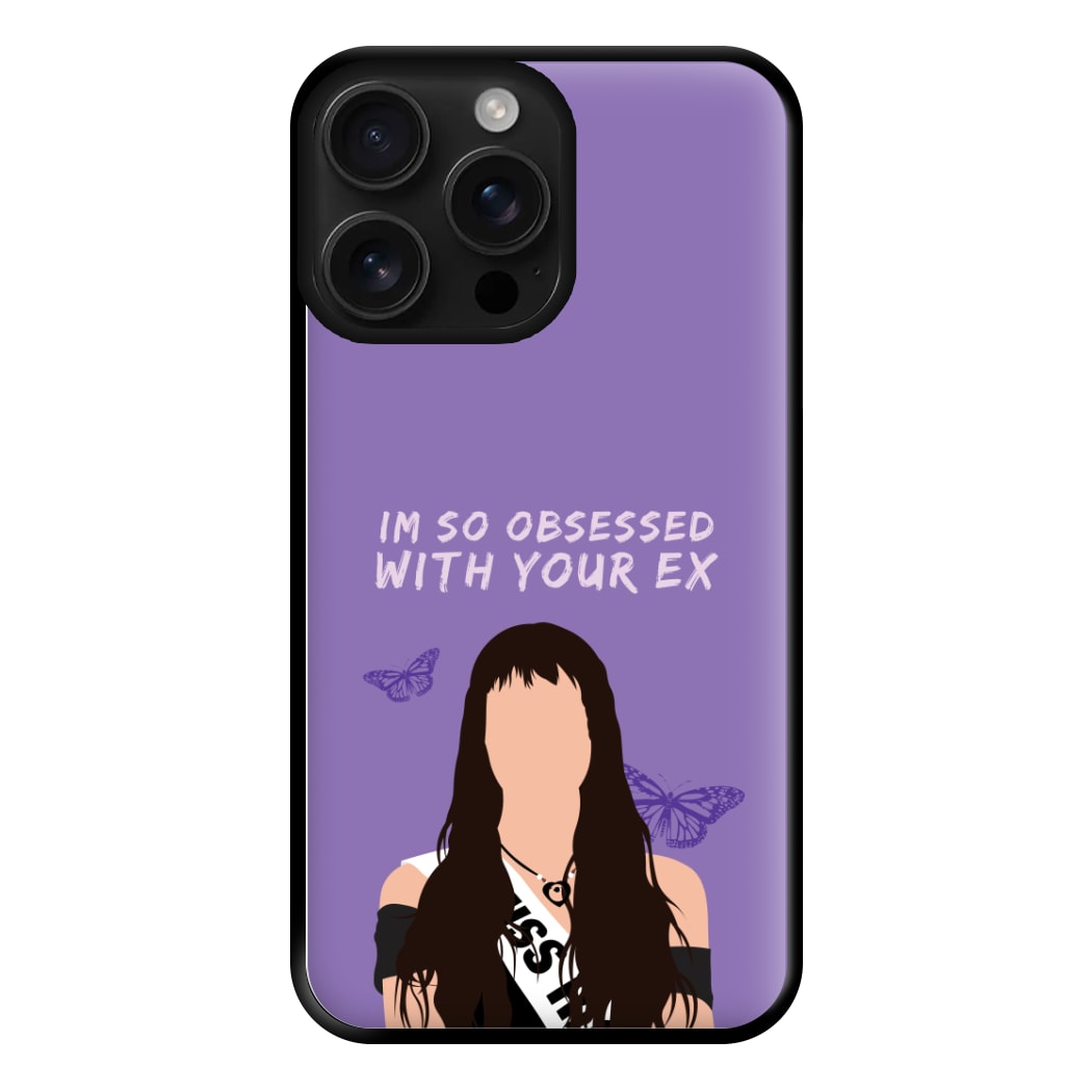 Obsessed With Your Ex Phone Case for iPhone 16 Pro Max