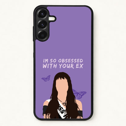 Obsessed With Your Ex Phone Case for Galaxy A17