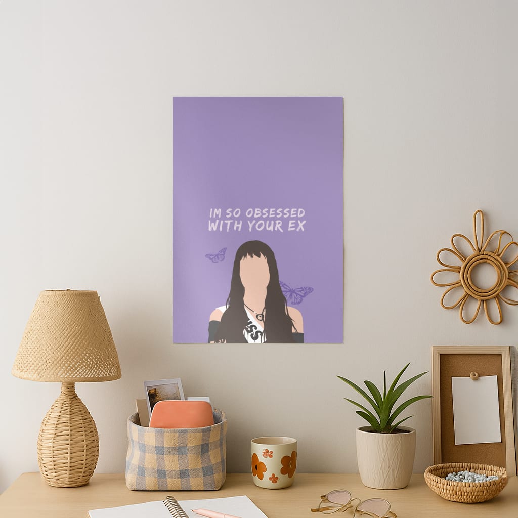 Obsessed With Your Ex Art Print