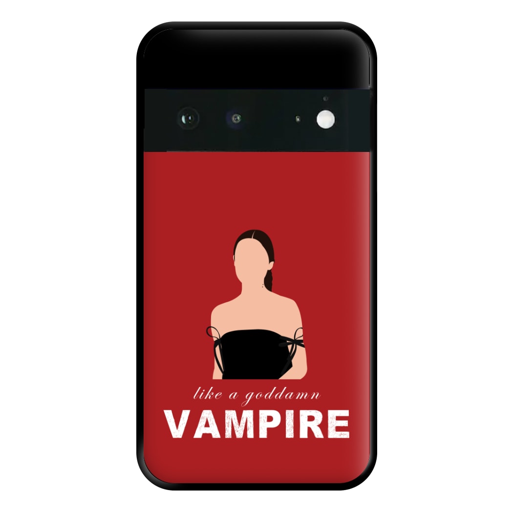 Goddamn Vampire Phone Case for Google Pixel 6a