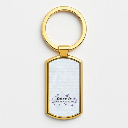 Love Is Embarrassing Note Luxury Keyring
