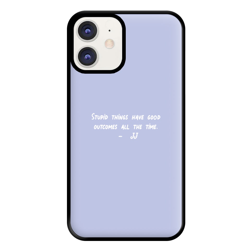 Stupid Things Have Good Outcomes - Outer Banks Phone Case for iPhone 11