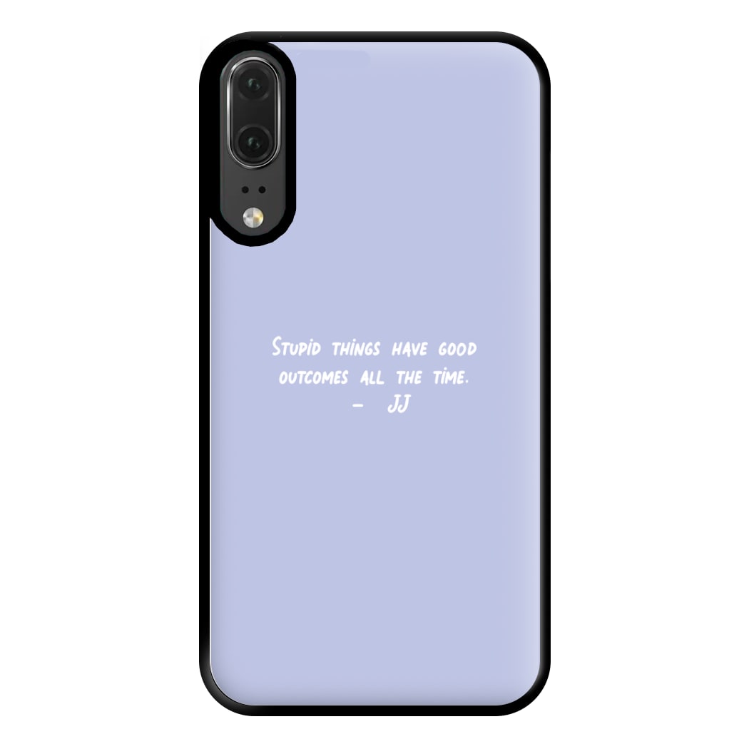 Stupid Things Have Good Outcomes - Outer Banks Phone Case for Huawei P20