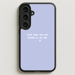 Stupid Things Have Good Outcomes - Outer Banks Phone Case for Galaxy S25FE