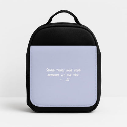 Stupid Things Have Good Outcomes - Outer Banks Insulated Lunchbox