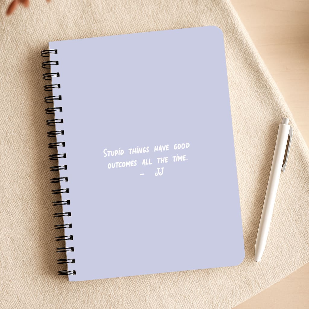 Stupid Things Have Good Outcomes - Outer Banks Notepad