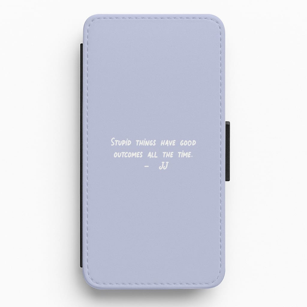 Stupid Things Have Good Outcomes - Outer Banks Flip / Wallet Phone Case
