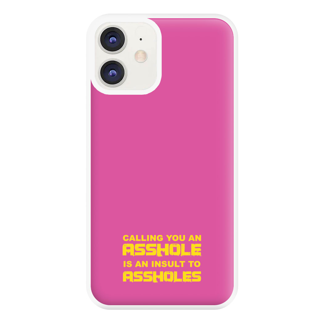 Calling You An A**hole Phone Case for iPhone 12 / 12 Pro