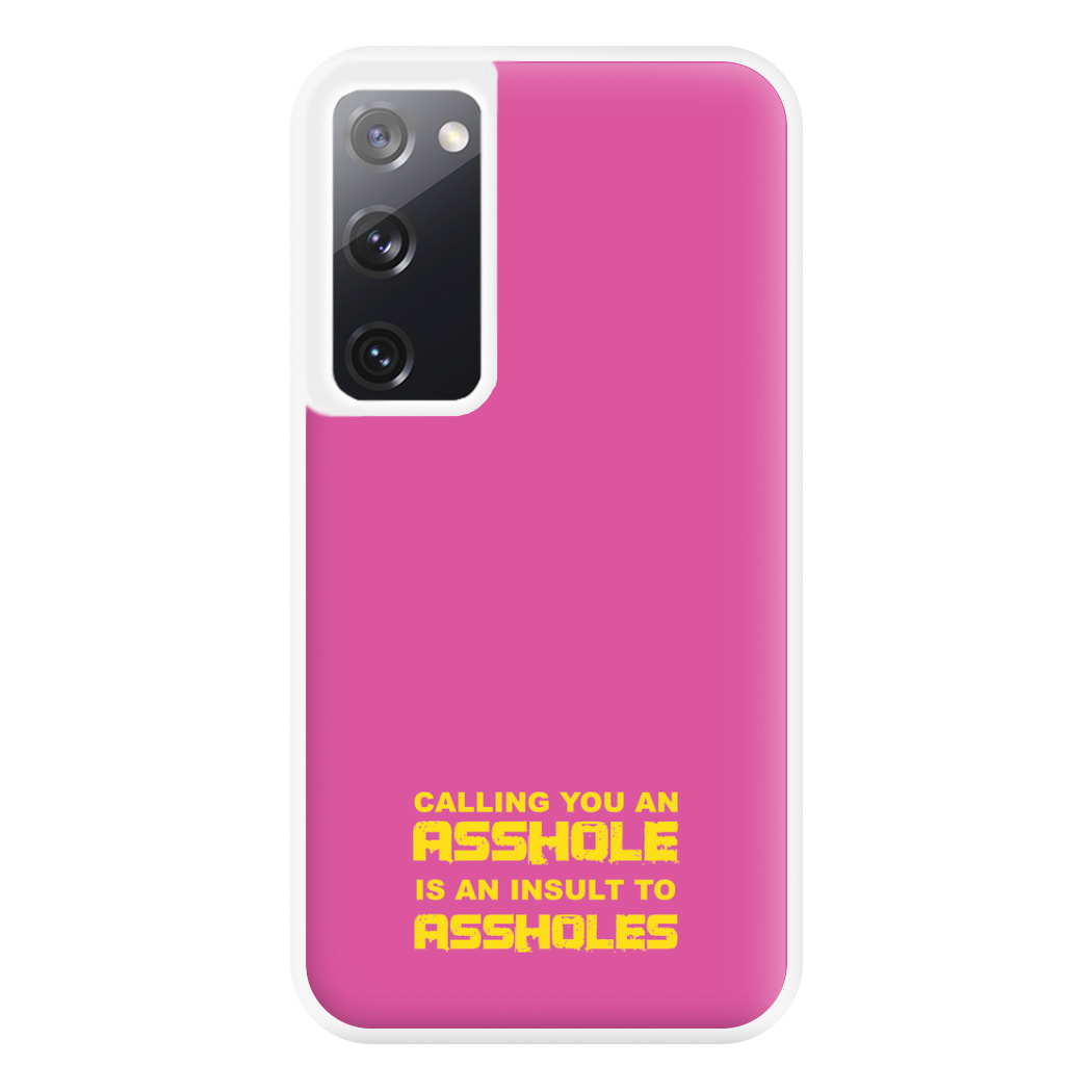 Calling You An A**hole Phone Case for Galaxy S20FE