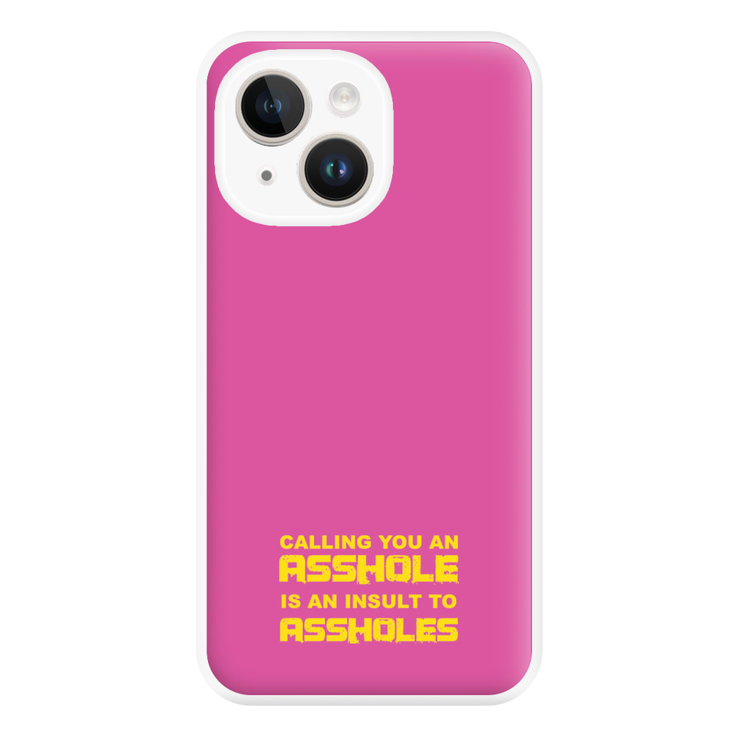 Calling You An A**hole Phone Case for iPhone 14 Plus