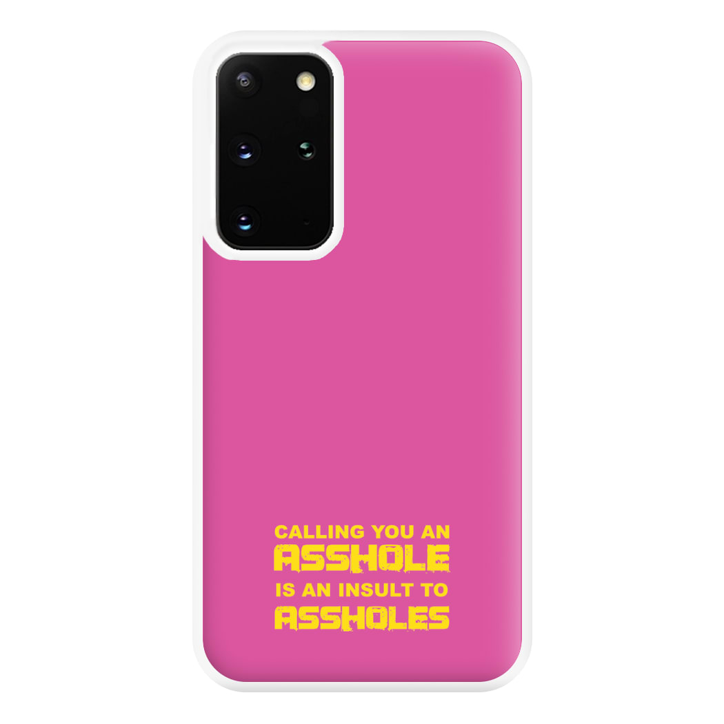 Calling You An A**hole Phone Case for Galaxy S20 Plus