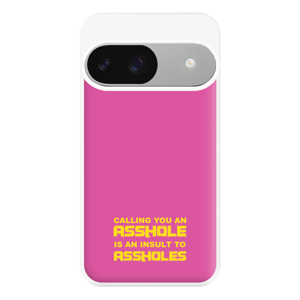 Calling You An A**hole Phone Case for Google Pixel 9 / 9 Pro