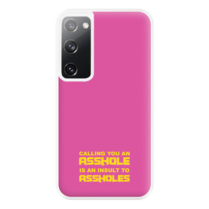 Calling You An A**hole Phone Case for Galaxy S20