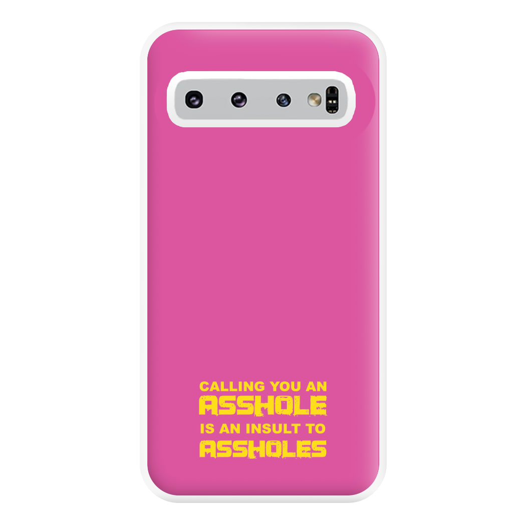 Calling You An A**hole Phone Case for Galaxy S10 Plus