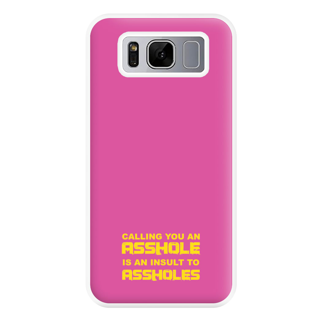 Calling You An A**hole Phone Case for Galaxy S8 Plus