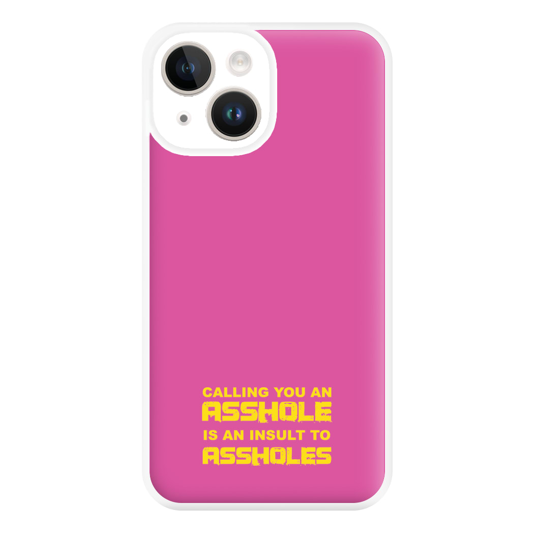 Calling You An A**hole Phone Case for iPhone 14