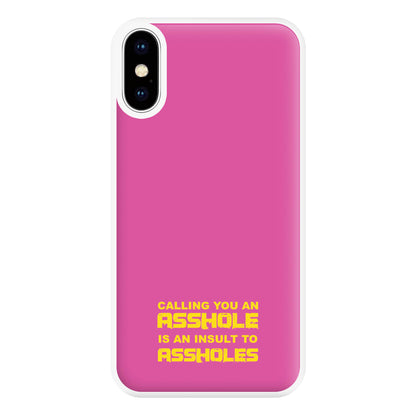 Calling You An A**hole Phone Case for iPhone XS Max