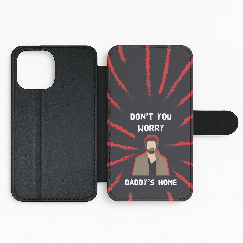 Don't You Worry, Daddy's Home Flip Phone Case