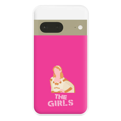 The Girls Phone Case for Google Pixel 7a