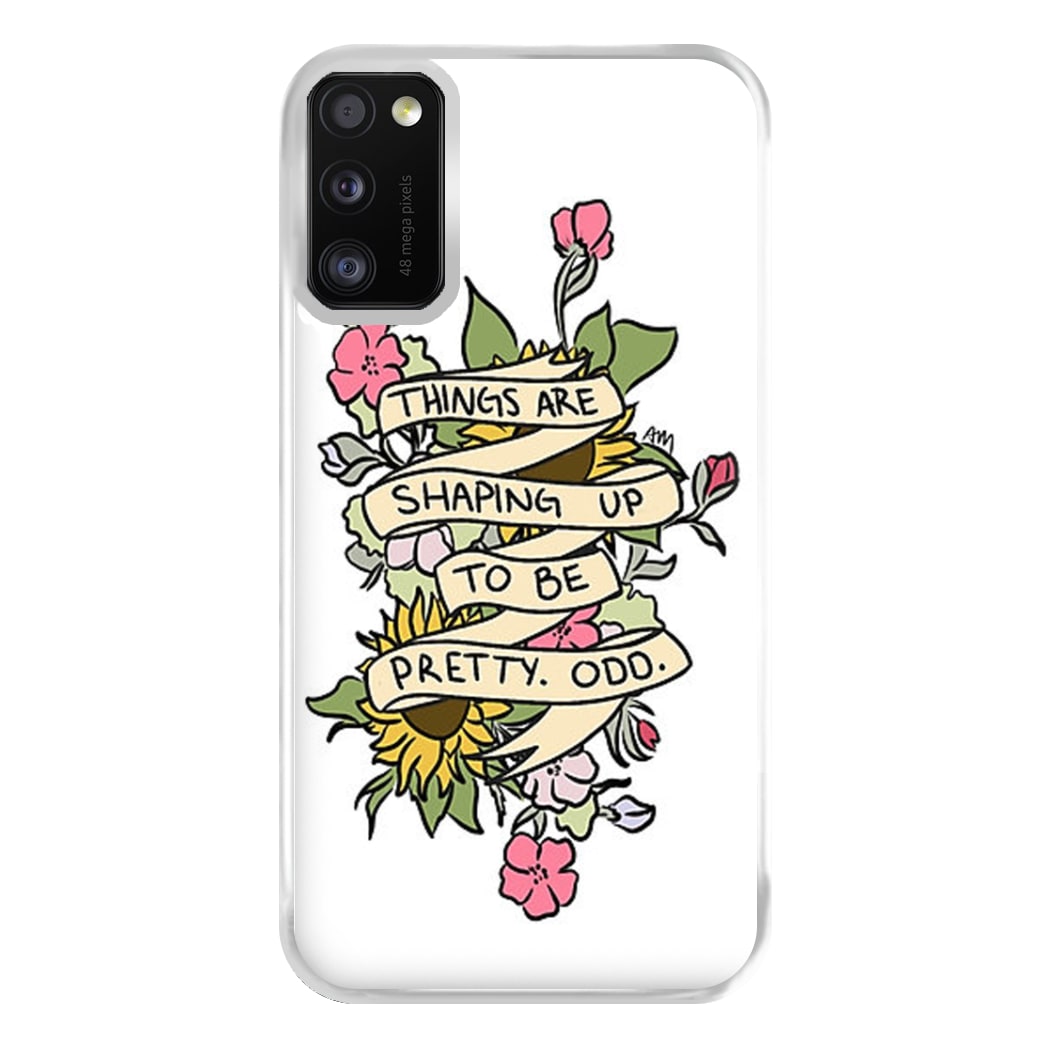 Things are Shaping up to be Pretty Odd Phone Case for Galaxy A41