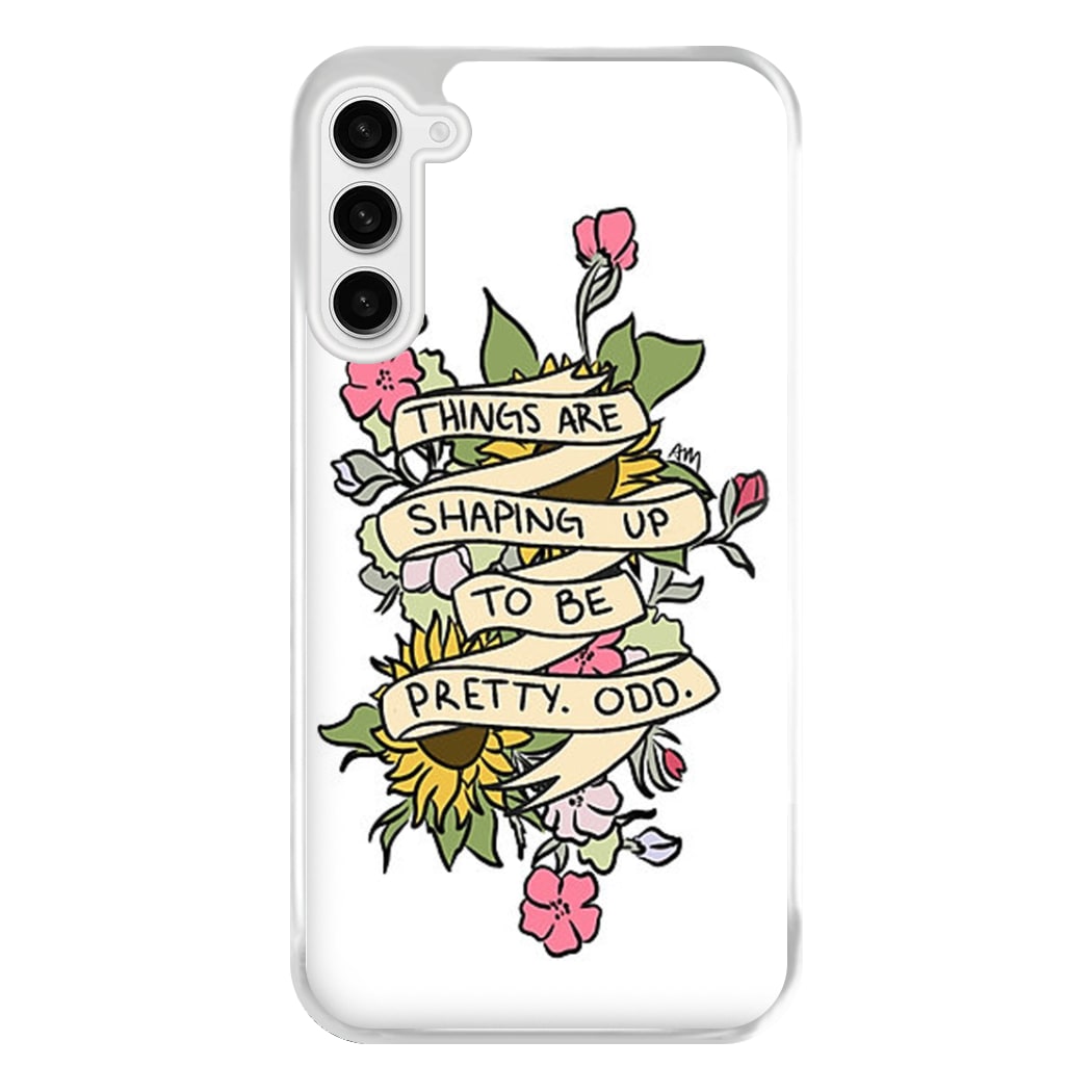 Things are Shaping up to be Pretty Odd Phone Case for Galaxy S23FE