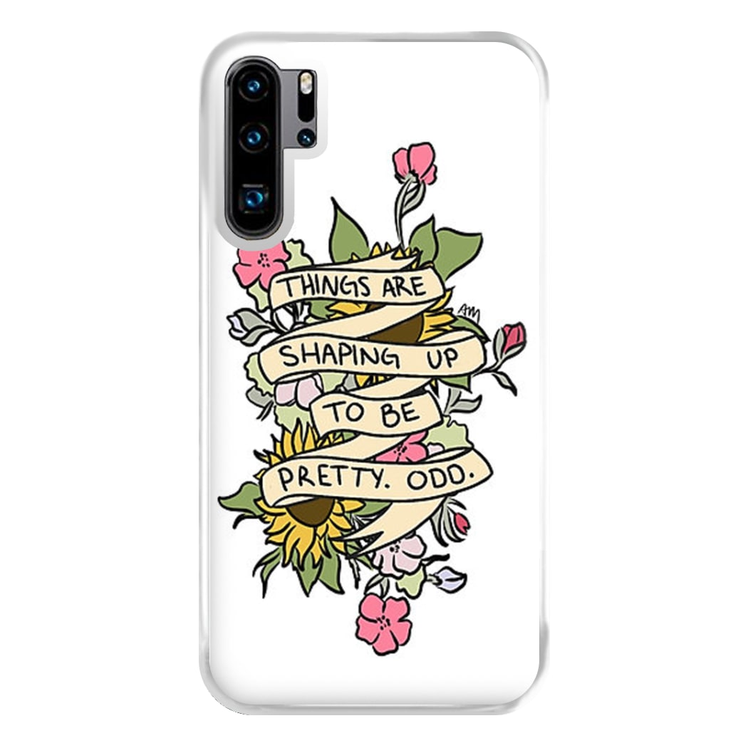 Things are Shaping up to be Pretty Odd Phone Case for Huawei P30 Pro