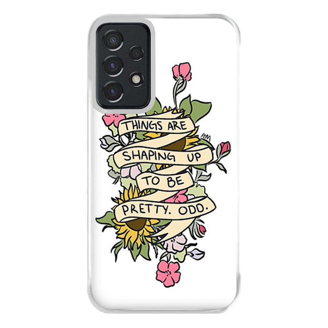 Things are Shaping up to be Pretty Odd Phone Case for Galaxy A52 / A52s