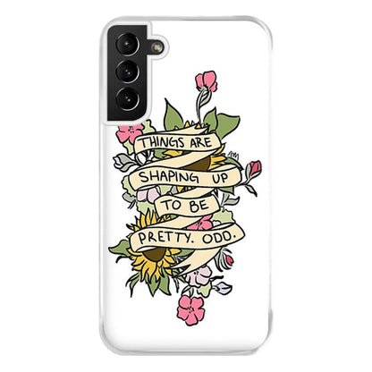 Things are Shaping up to be Pretty Odd Phone Case for Galaxy S21 Plus