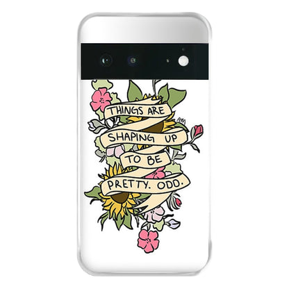 Things are Shaping up to be Pretty Odd Phone Case for Google Pixel 6a