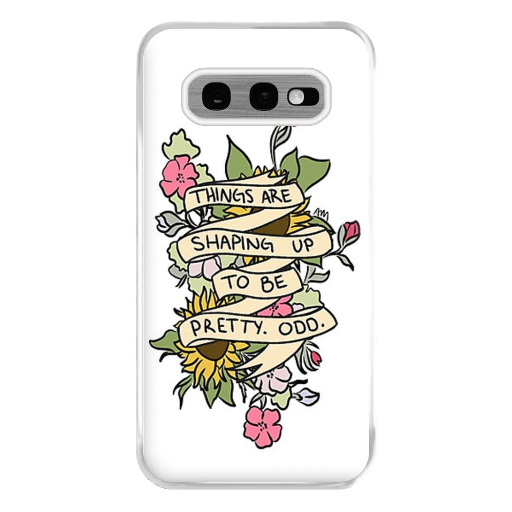 Things are Shaping up to be Pretty Odd Phone Case for Galaxy S10e