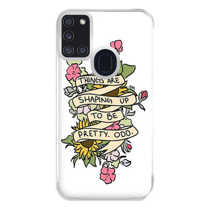 Things are Shaping up to be Pretty Odd Phone Case for Galaxy A21s