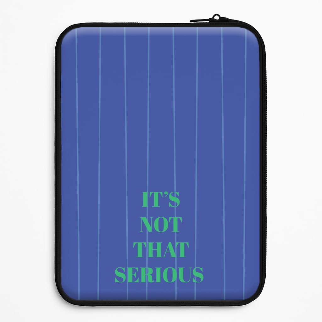 It's Not That Serious Stripes Laptop Sleeve