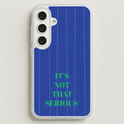It's Not That Serious Stripes Phone Case for Galaxy S25FE