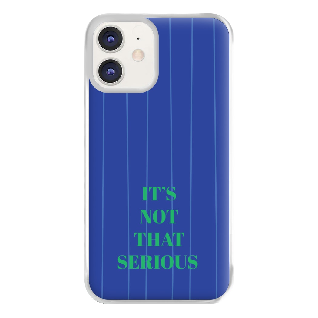 It's Not That Serious Stripes Phone Case for iPhone 11