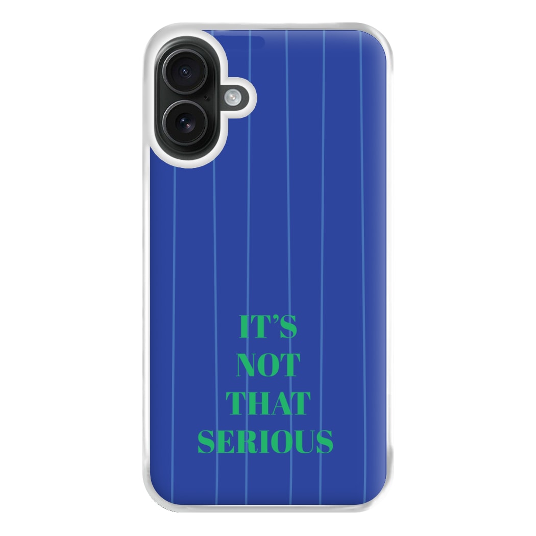 It's Not That Serious Stripes Phone Case for iPhone 16 Plus