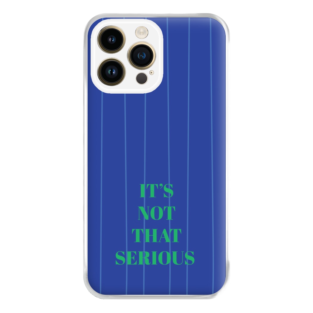 It's Not That Serious Stripes Phone Case for iPhone 14 Pro Max
