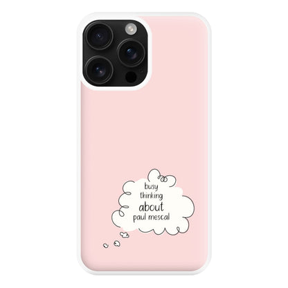 Busy Thinking About Mescal Phone Case for iPhone 16 Pro Max