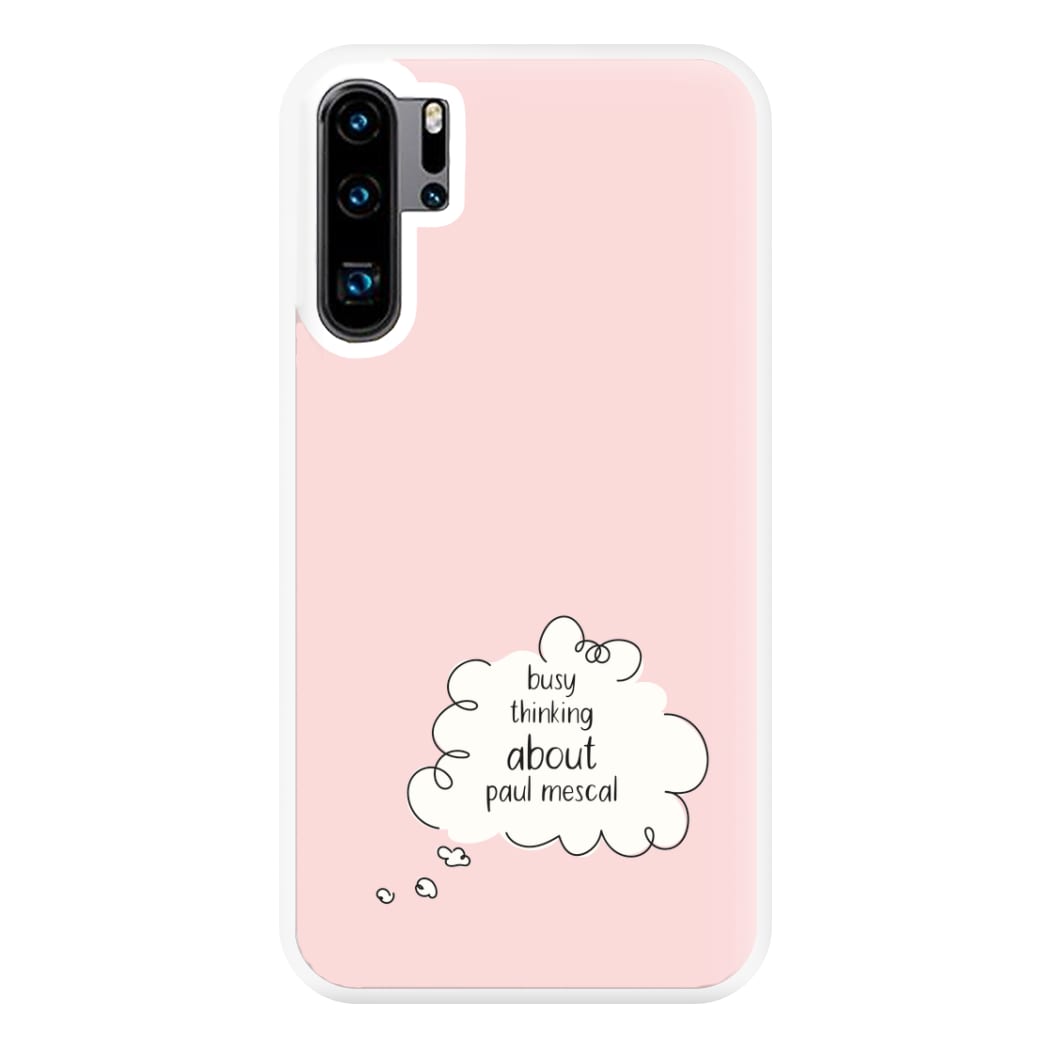 Busy Thinking About Mescal Phone Case for Huawei P30 Pro